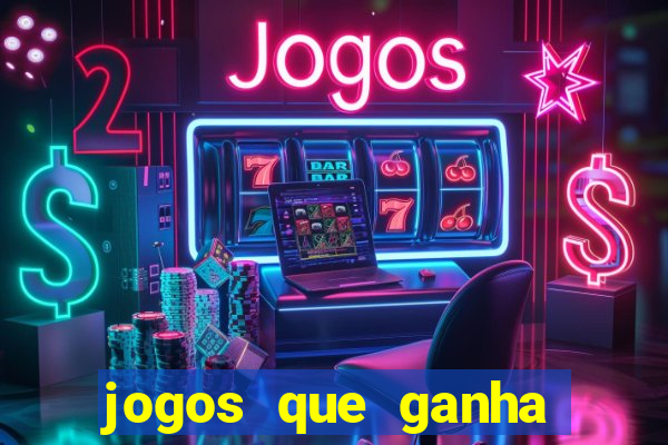 jogos que ganha dinheiro de verdade sem pagar nada